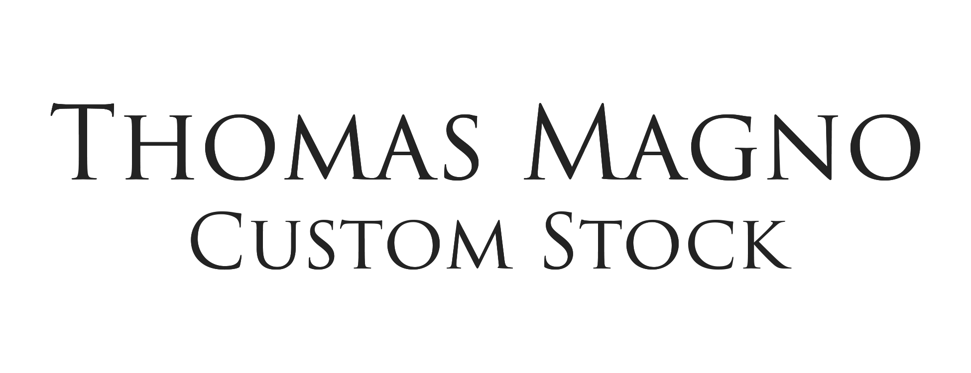 Thomas Magno Custom Stock